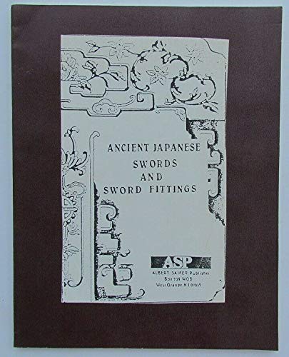 ANCIENT JAPANESE SWORDS & SWORD FITTINGS REFERENCE BOOK (Unknown Binding)