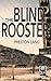 The Blind Rooster by Preston Lang (2015-11-02)