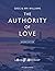The Authority of Love, Second Edition