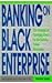 Banking on Black Enterprise by Timothy Bates