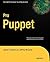 Pro Puppet (Expert's Voice in Open Source) by James Turnbull (4-May-2011) Paperback