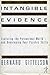 Intangible Evidence: Exploring the Paranormal World - And Developing Your Psychic Skills