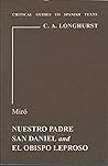 Miro: Nuestro padre San Daniel and El obispo leproso (Critical Guides to Spanish & Latin American Texts and Films)