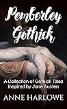 Pemberley Gothick...