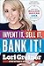 [Invent It, Sell It, Bank It!: Make Your Million-Dollar Idea into a Reality] [By: Greiner, Lori] [March, 2014]