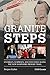 Granite Steps: Stumbles, Surprises, and Successes on the New Hampshire Primary Trail