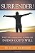 Surrender!: The Life-Changing Power of Doing God's Will by Larry Richards (IN)