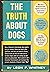 The Truth About Dogs