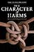 The Character Of Harms