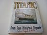 Titanic from Rare Historical Reports