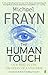 The Human Touch: Our Part in the Creation of a Universe