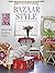 Bazaar Style: Decoraing With Market and Vintage Finds by Selina Lake (2013-03-14)