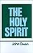 The Works of John Owen Volume Three: The Holy Spirit