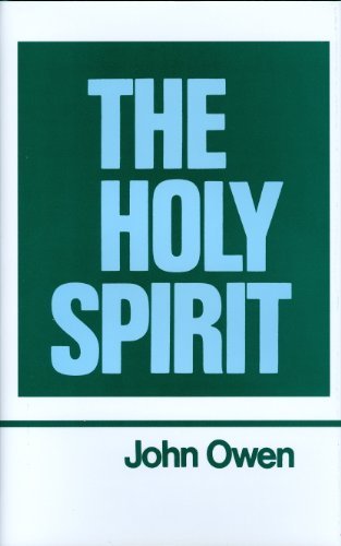 The Works of John Owen Volume Three: The Holy Spirit (Unknown Binding)