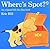 Where's Spot? by Hill, Eric Upsized Re-issue Edition by Eric Hill