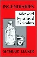 Incendiaries: Advanced Improvised Explosives (Paperback)