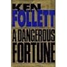 A Dangerous Fortune by Ken Follett