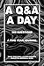 A Q&A A DAY: A five year jo...