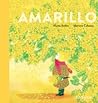 Amarillo (Spanish Edition) Amarillo (Spanish Edition)