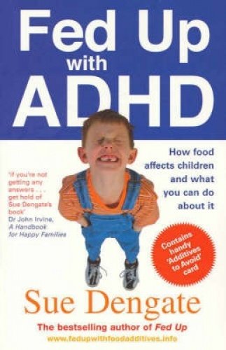 Fed up with ADHD: How food affects children and what you can do about it (Paperback)
