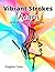 Vibrant Strokes: Dreams. A Reverse Coloring Book: Discover hidden patterns and details in each artwork as you add your lines. With 40 page in ... (Vibrant Strokes. Reverse Coloring Books)