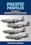 Pacific Profiles Volume 12: Allied Fighters: P-51 & F-6 Mustang series New Guinea and the Philippines 1944-1945