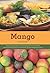 Mango by Jen Karetnick (2014-10-07)