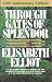 Through Gates of Splendor, 40th Anniversary Edition by Elisabeth Elliot Through Gates of Splendor, 40th Anniversary Edition by Elisabeth Elliot