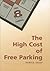 The High Cost of Free Parki...