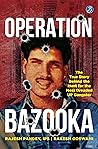 Operation Bazooka...