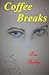Coffee Breaks by Eva Reddy (2013-12-12)