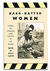 Hard-Hatted Women: Stories of Struggle and Success in the Trades