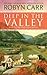 Deep in the Valley (Grace Valley Trilogy) by Robyn Carr by Robyn Carr
