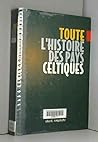 Toute l'histoire des pays celtiques: Des origines à la fin du XXe siècle (French Edition)