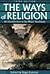 The Ways of Religion by Roger Eastman
