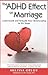 (ADHD Effect on Marriage: Understand & Rebuild Your Relationship in Six Steps (Assertiveness Motivation Selfe)) [By: Orlov, Melissa] [Oct, 2010]