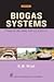 Biogas systems: Principles and applications