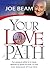 Your LovePath by Joe Beam (...