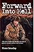 Forward into Hell by Vincent Bramley (2006-02-01)