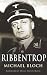 Ribbentrop by Michael Bloch (2003-02-06)