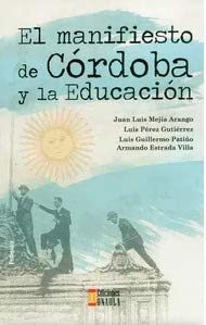 El manifiesto de Córdoba y la Educación (Paperback)