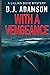 WITH A VENGEANCE by D. J. Adamson