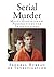 Serial Murder: Multi-Disciplinary Perspectives for Investigators (True Crime - Serial Killers) by Federal Bureau of Investigation (2014-05-09)