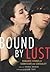 Bound by Lust: Romantic Stories of Submission and Sensuality (2012-06-12)
