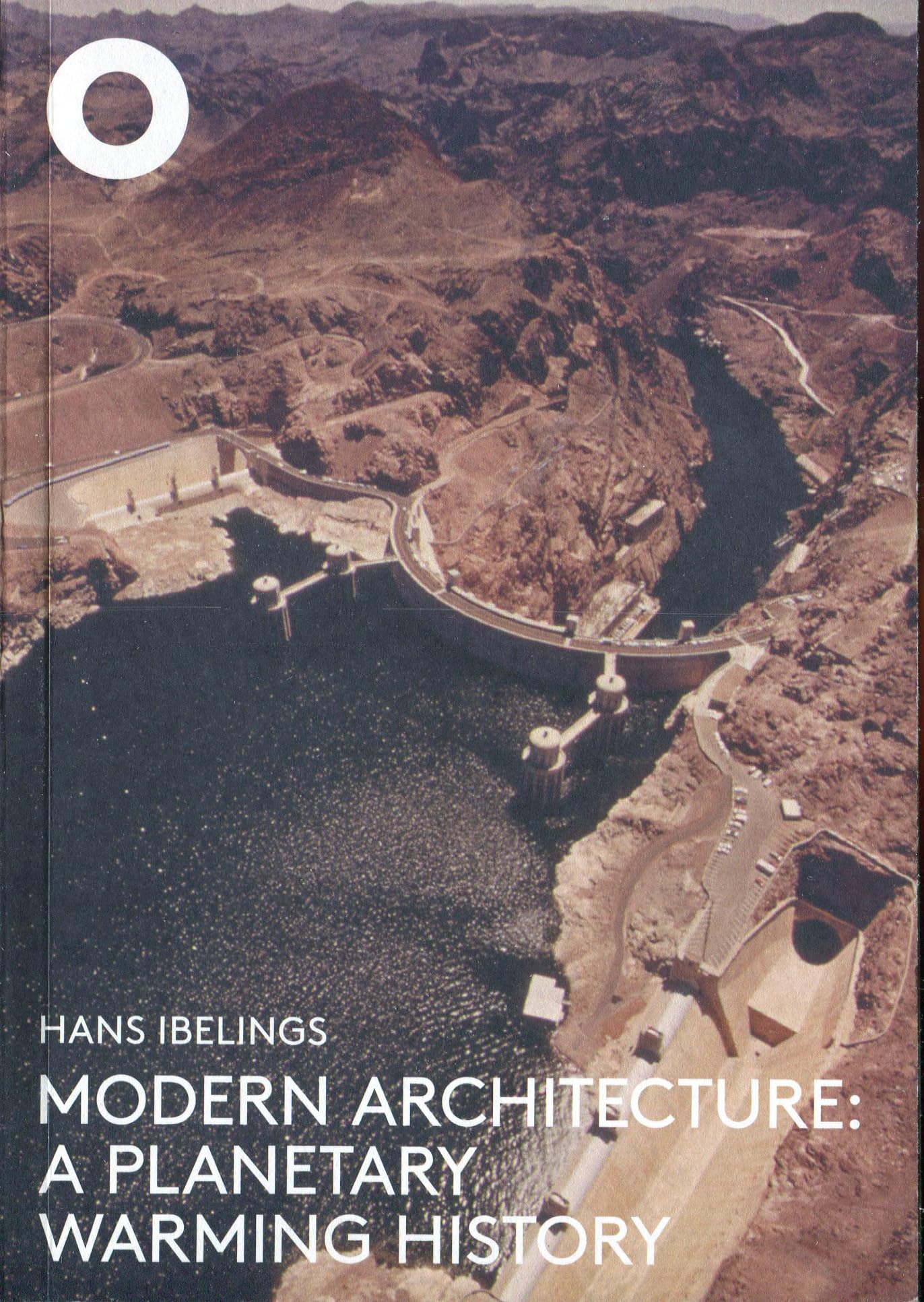 Modern Architecture: A Planetary Warming History (Perfect Paperback)