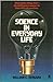 Science in Everyday Life