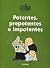 Potentes, prepotentes e impotentes (Spanish Edition) by Quino by Quino