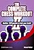 The Complete Chess Workout 2: Another 1200 Puzzles to Train Your Brain by Palliser, Richard 1st (first) Edition (1/15/2013)