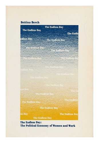 Endless Day: The Political Economy of Women and Work (Paperback)