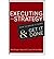 Executing Your Strategy